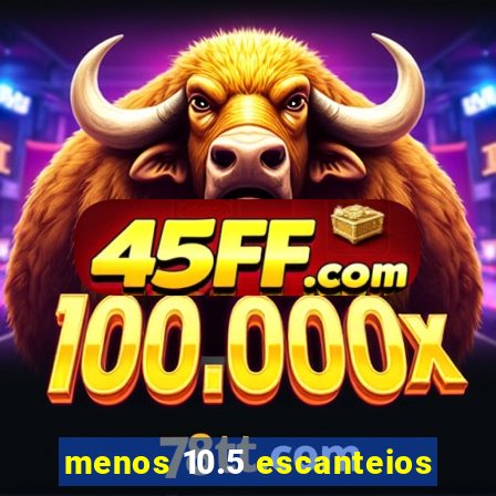 menos 10.5 escanteios